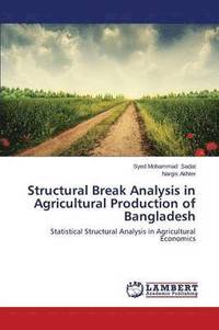 bokomslag Structural Break Analysis in Agricultural Production of Bangladesh