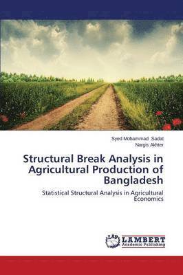 Structural Break Analysis in Agricultural Production of Bangladesh 1