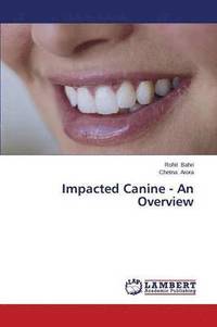 bokomslag Impacted Canine - An Overview