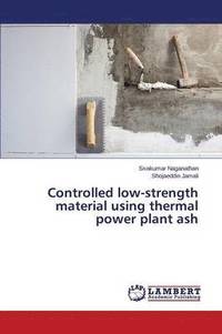 bokomslag Controlled low-strength material using thermal power plant ash