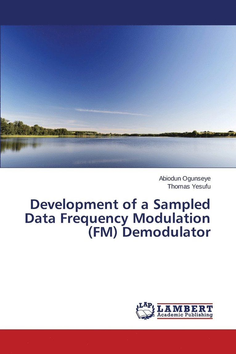 Development of a Sampled Data Frequency Modulation (FM) Demodulator 1