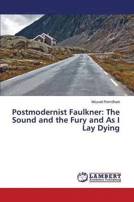bokomslag Postmodernist Faulkner
