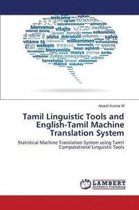 bokomslag Tamil Linguistic Tools and English-Tamil Machine Translation System