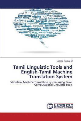 Tamil Linguistic Tools and English-Tamil Machine Translation System 1