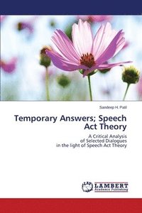 bokomslag Temporary Answers; Speech Act Theory