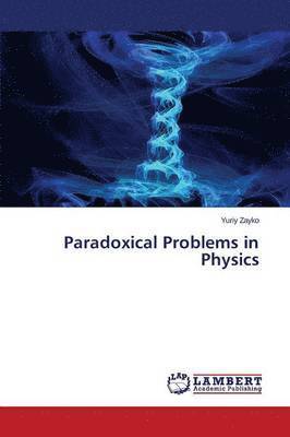 bokomslag Paradoxical Problems in Physics