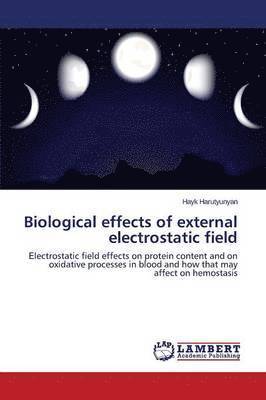 bokomslag Biological effects of external electrostatic field