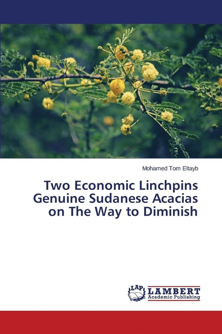Two Economic Linchpins Genuine Sudanese Acacias on The Way to Diminish 1