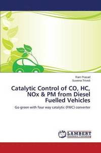 bokomslag Catalytic Control of CO, HC, NOx & PM from Diesel Fuelled Vehicles