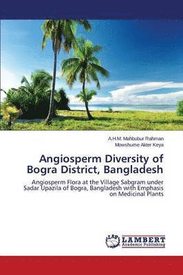 bokomslag Angiosperm Diversity of Bogra District, Bangladesh