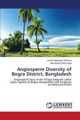 Angiosperm Diversity of Bogra District, Bangladesh 1