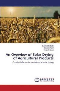 bokomslag An Overview of Solar Drying of Agricultural Products