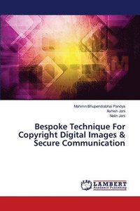 bokomslag Bespoke Technique For Copyright Digital Images & Secure Communication