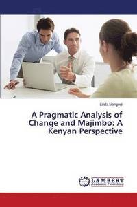 bokomslag A Pragmatic Analysis of Change and Majimbo