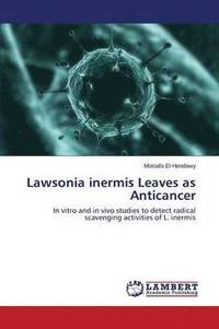 bokomslag Lawsonia inermis Leaves as Anticancer