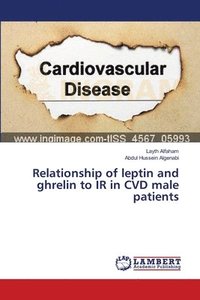 bokomslag Relationship of leptin and ghrelin to IR in CVD male patients