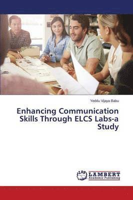 Enhancing Communication Skills Through ELCS Labs-a Study 1