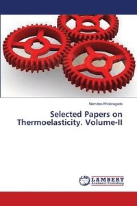 bokomslag Selected Papers on Thermoelasticity. Volume-II