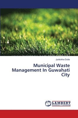 Municipal Waste Management In Guwahati City 1