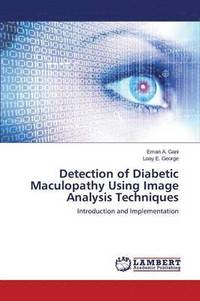 bokomslag Detection of Diabetic Maculopathy Using Image Analysis Techniques
