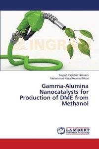 bokomslag Gamma-Alumina Nanocatalysts for Production of DME from Methanol