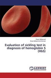 bokomslag Evaluation of sickling test in diagnosis of hemoglobin S (HbS)