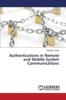 Authentications in Remote and Mobile System Communications 1