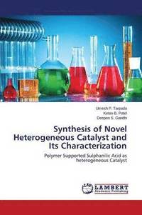 bokomslag Synthesis of Novel Heterogeneous Catalyst and Its Characterization