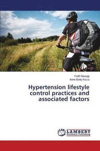 bokomslag Hypertension lifestyle control practices and associated factors