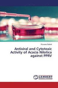 bokomslag Antiviral and Cytotoxic Activity of Acacia Nilotica against PPRV