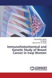 bokomslag Immunohistochemical and Genetic Study of Breast Cancer in Iraqi Women