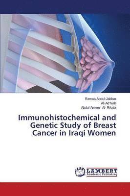 bokomslag Immunohistochemical and Genetic Study of Breast Cancer in Iraqi Women
