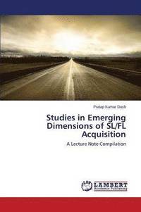 bokomslag Studies in Emerging Dimensions of SL/FL Acquisition