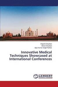 bokomslag Innovative Medical Techniques Showcased at International Conferences