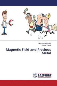 bokomslag Magnetic Field and Precious Metal