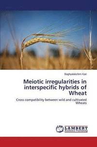 bokomslag Meiotic irregularities in interspecific hybrids of Wheat