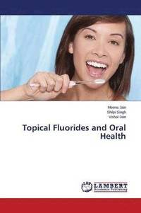 bokomslag Topical Fluorides and Oral Health