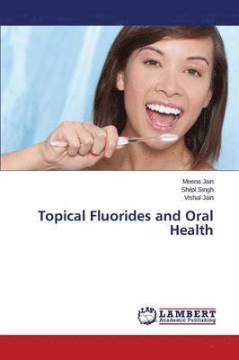 Topical Fluorides and Oral Health 1