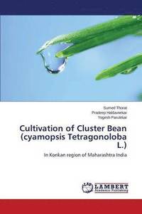 bokomslag Cultivation of Cluster Bean (cyamopsis Tetragonoloba L.)