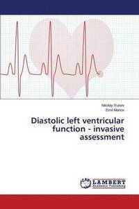 bokomslag Diastolic left ventricular function - invasive assessment