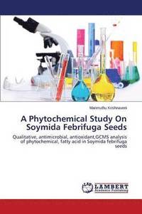 bokomslag A Phytochemical Study On Soymida Febrifuga Seeds