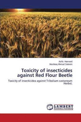 bokomslag Toxicity of insecticides against Red Flour Beetle