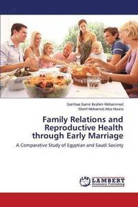 bokomslag Family Relations and Reproductive Health through Early Marriage