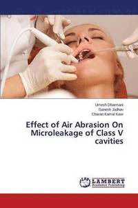 bokomslag Effect of Air Abrasion On Microleakage of Class V cavities
