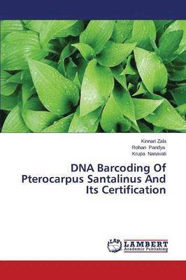 DNA Barcoding Of Pterocarpus Santalinus And Its Certification 1
