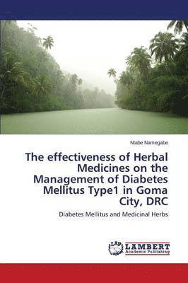 The effectiveness of Herbal Medicines on the Management of Diabetes Mellitus Type1 in Goma City, DRC 1