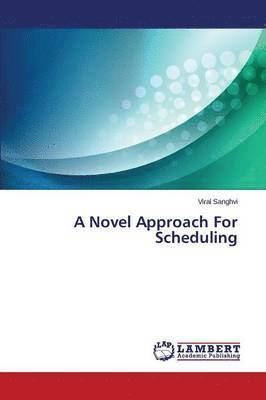 A Novel Approach For Scheduling 1