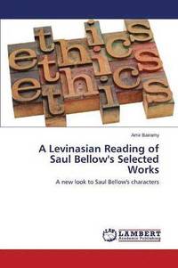 bokomslag A Levinasian Reading of Saul Bellow's Selected Works