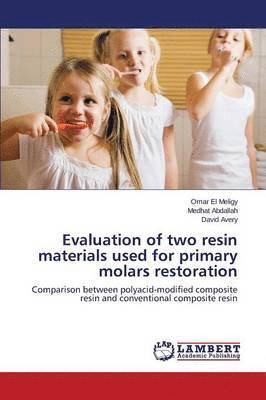 Evaluation of two resin materials used for primary molars restoration 1