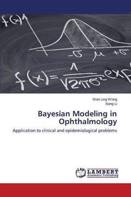 Bayesian Modeling in Ophthalmology 1